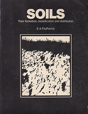 Seller image for Soils: Their Formation, Classification and Distribution for sale by WeBuyBooks