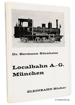 Bild des Verkufers fr Localbahn-AG Mnchen : (Reihe: Kleinbahn-Bcher) zum Verkauf von exlibris24 Versandantiquariat