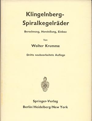 Klingelnberg-Spiralkegelräder. Berechnung, Herstellung, Einbau.