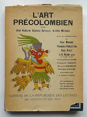 L'art précolombien. L'Amérique avant Christophe Colomb. N°11 des cahiers de la République des let...