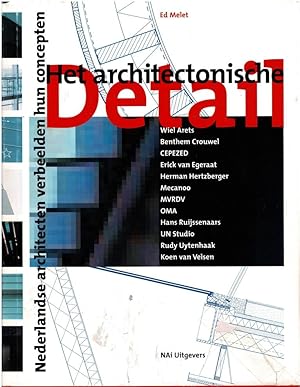 Bild des Verkufers fr Het architectonische detail. Nederlandse architecten verbeelden hun concepten. zum Verkauf von adr. van den bemt