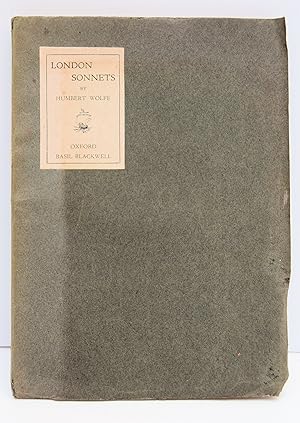 Seller image for LONDON SONNETS No. XXVII in the "Adventures All Series", a series of young poets unknown to fame. First English edition, first printing. His first book. Wolfe was the best selling poet of the 1920s and 30s and was in the running for Poet Laureate in 1931. He was practically a household name in the last 15 years of his life. He published over 40 books of his own poetry and prose, 10 books of literary criticism, and numerous anthologies and literary translations. Stephen Fry described Wolfe's poetry as `one of England's forgotten splendours', said: `He has long and wrongly been forgotten, and it is impossible to see why.' Republishing Wolfe's poetry would allow a new generation to `discover for themselves a writer of wit, warmth, satirical ge for sale by Marrins Bookshop