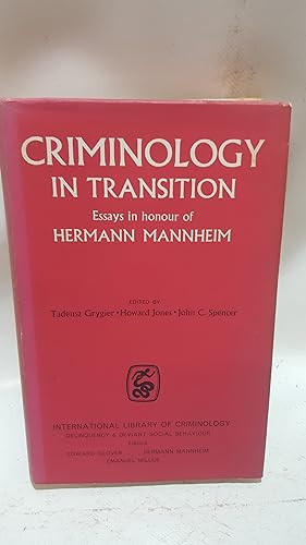 Seller image for Criminology in Transition. Essays in Honour of Hermann Mannheim. for sale by Cambridge Rare Books