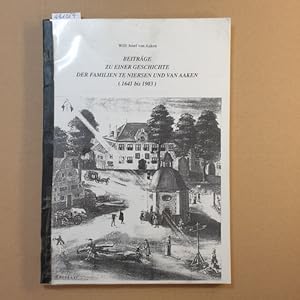 Seller image for Beitrge zu einer Geschichte der Familien te Niersen und van Aaken (1641 bis 1903) for sale by Gebrauchtbcherlogistik  H.J. Lauterbach