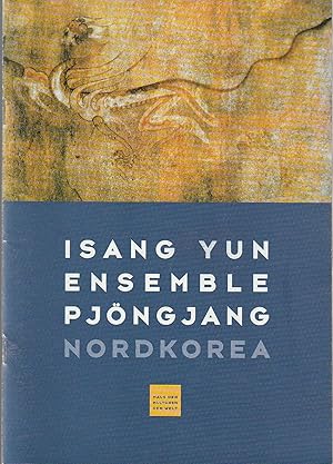 Imagen del vendedor de Programmheft ISANG YUN ENSEMBLE PJNGJANG NORDKOREA 1 2 3 13. Mai 1999 Internationale Maifestspiele Wiesbaden 1999 a la venta por Programmhefte24 Schauspiel und Musiktheater der letzten 150 Jahre