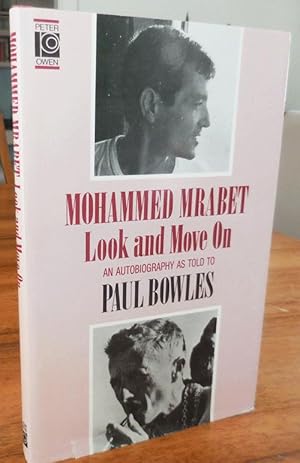 Seller image for Look and Move On; An Autobiography as told to Paul Bowles for sale by Derringer Books, Member ABAA