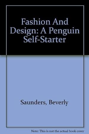 Seller image for Fashion And Design: A Penguin Self-Starter for sale by WeBuyBooks 2