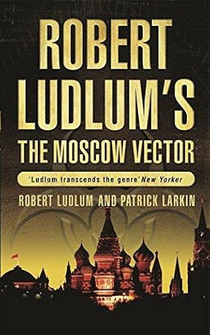 Seller image for Robert Ludlum's The Moscow Vector: A Covert-One Novel for sale by WeBuyBooks