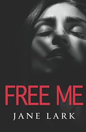 Imagen del vendedor de Free Me: A story that will linger in your head for days a la venta por WeBuyBooks