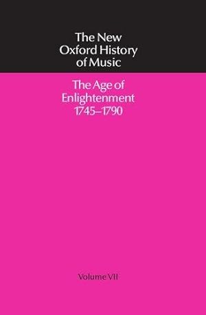 Immagine del venditore per The Age of Enlightenment 1745-1790: VII (The New Oxford History of Music) venduto da WeBuyBooks