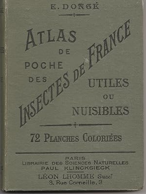 Atlas de poche des insectes de France utiles ou nuisibles.
