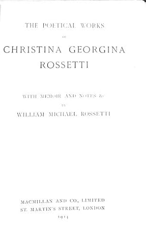 Seller image for The poetical works of Christina Georgeina Rossetti : with memoir and notes for sale by WeBuyBooks