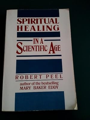 Bild des Verkufers fr Spiritual Healing in a Scientific Age. zum Verkauf von Antiquariat Seitenwechsel
