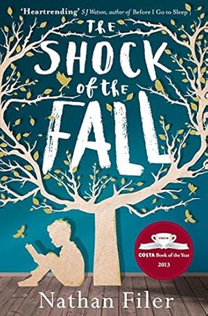 Immagine del venditore per The Shock of the Fall: WINNER OF THE COSTA BOOK OF THE YEAR 2013 venduto da WeBuyBooks