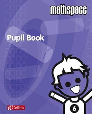 Seller image for Mathspace    Year 6 Pupil Book (Mathspace S.) for sale by WeBuyBooks