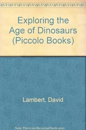 Seller image for Exploring the Age of Dinosaurs (Piccolo Books) for sale by WeBuyBooks