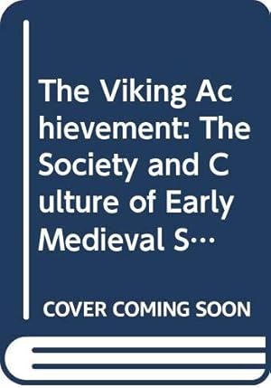Seller image for The Viking Achievement: The Society and Culture of Early Medieval Scandinavia (Great Civilization Series) for sale by WeBuyBooks
