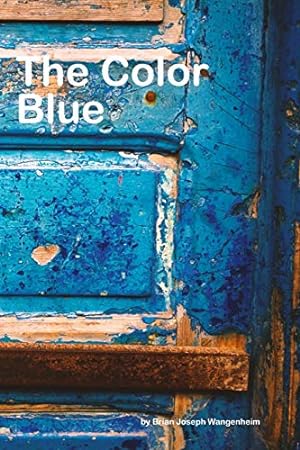 Bild des Verkufers fr The Color Blue: all about blue: 1 (The Colors) zum Verkauf von WeBuyBooks
