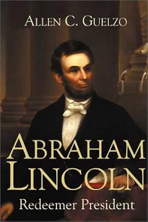 Seller image for Abraham Lincoln: Redeemer President for sale by Redux Books