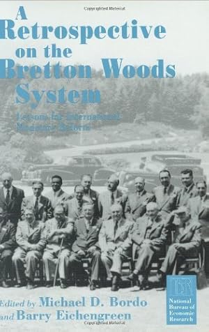 Imagen del vendedor de A Retrospective on the Bretton Woods System: Lessons for International Monetary Reform a la venta por Libreria sottomarina - Studio Bibliografico