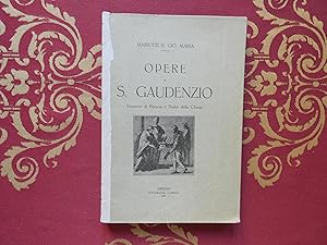 Seller image for Mariotti D. Gio. Maria Opere di San Gaudenzio vescovo di Brescia e padre della chiesa Breno 1913 for sale by Libreria antiquaria Britannico