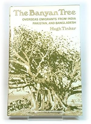 Bild des Verkufers fr Banyan Tree: Overseas Emigrants from India, Pakistan and Bangladesh zum Verkauf von WeBuyBooks