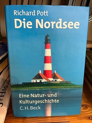 Die Nordsee. Eine Natur- und Kulturgeschichte.