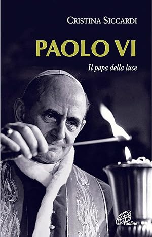 Seller image for Paolo VI. Il papa della luce - Cristina Siccardi for sale by libreria biblos