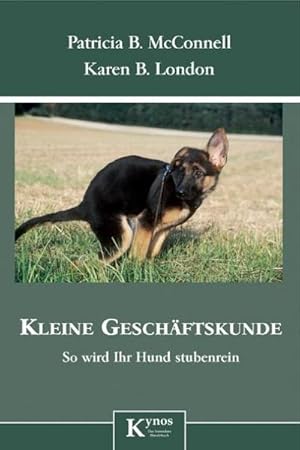 Seller image for Kleine Geschftskunde: So wird Ihr Hund stubenrein : So wird Ihr Hund stubenrein for sale by Smartbuy