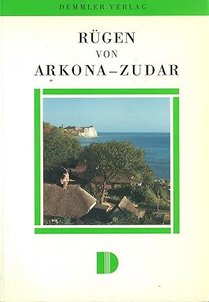 Bild des Verkufers fr Rgen von Arkona-Zudar - Rgen von Arkona bis Zudar; Mit zahlreichen Abbildungen zum Verkauf von Walter Gottfried