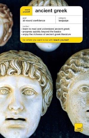 Bild des Verkufers fr Teach Yourself Ancient Greek New Edition (Teach Yourself Complete Courses) zum Verkauf von WeBuyBooks