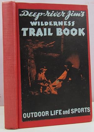 Seller image for Deep-River Jim's Wilderness Trail Book for sale by Antique Emporium
