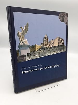 Bild des Verkufers fr Echt, alt, schn, wahr Zeitschichten der Denkmalpflege / hrsg. von Ingrid Scheurmann und Hans-Rudolf Meier fr die Deutsche Stiftung Denkmalschutz und die Technische Universitt Dresden zum Verkauf von Antiquariat Bcherwurm