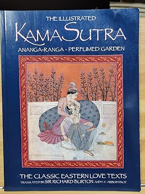 Seller image for The Illustrated Kama Sutra: Ananga-Ranga the Perfumed Garden for sale by Sunny Day Bookstore