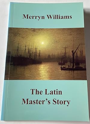 Seller image for The Latin Master's Story for sale by Elder Books
