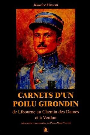 Seller image for Carnets d'un poilu girondin : De Libourne  Verdun et au Chemin des Dames for sale by Dmons et Merveilles