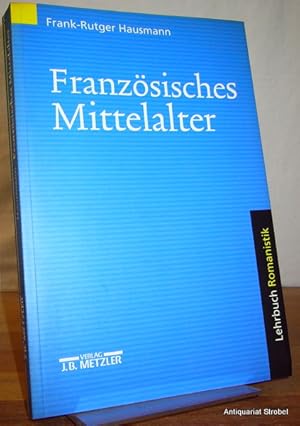 Bild des Verkufers fr Franzsisches Mittelalter. Lehrbuch Romanistik. zum Verkauf von Antiquariat Christian Strobel (VDA/ILAB)