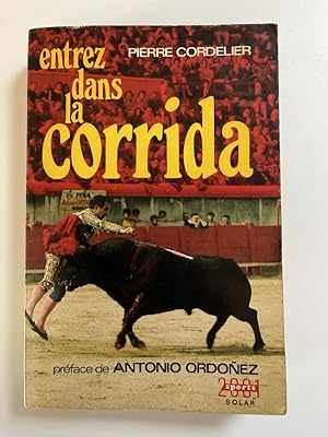 Seller image for Entrez dans la corrida for sale by LIBRAIRIE GIL-ARTGIL SARL