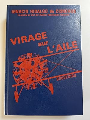 Seller image for Virage sur l'aile. Souvenirs for sale by LIBRAIRIE GIL-ARTGIL SARL