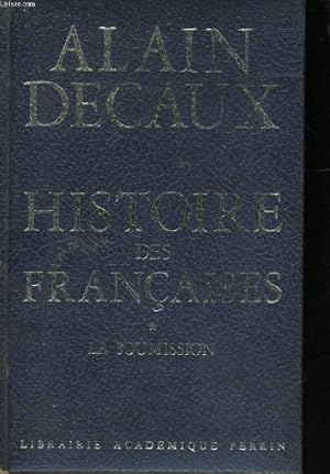 Bild des Verkufers fr Histoire des franaises. tome I : la soumission. zum Verkauf von Ammareal