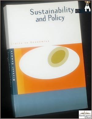 Seller image for Sustainability and Policy: Limits to Economics for sale by BookLovers of Bath