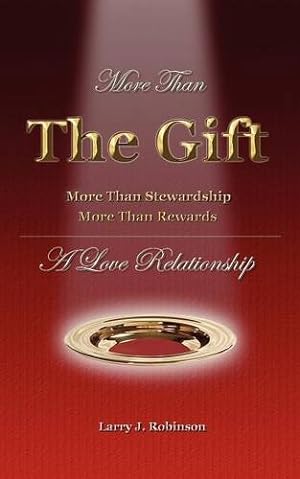 Immagine del venditore per More Than the Gift: A Love Relationship venduto da ICTBooks
