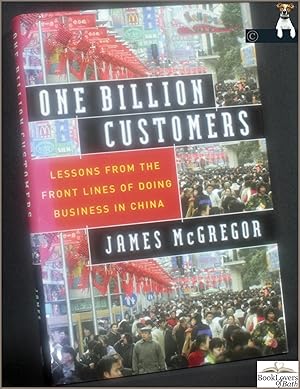 Bild des Verkufers fr One Billion Customers: Lessons from the Front Lines of Doing Business in China zum Verkauf von BookLovers of Bath