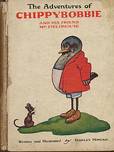 Seller image for The Adventures of Chippybobbie and His Friend Mr. Field Mouse for sale by Bookshelf of Maine