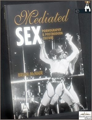 Immagine del venditore per Mediated Sex: Pornography and Postmodern Culture venduto da BookLovers of Bath