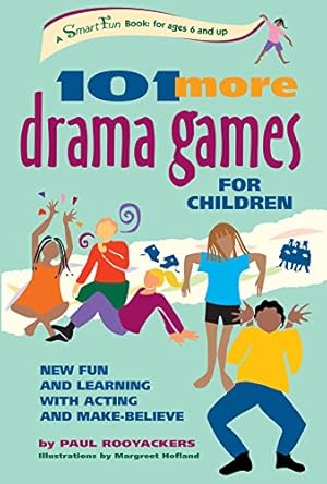 Immagine del venditore per 101 More Drama Games for Children: New Fun and Learning with Acting and Make-Believe (SmartFun Activity Books) venduto da Books for Life