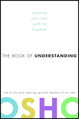 Bild des Verkufers fr The Book of Understanding: Creating Your Own Path to Freedom zum Verkauf von ZBK Books