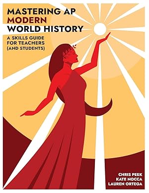 Bild des Verkufers fr Mastering AP Modern World History: A Skills Guide for Teachers (and Students) zum Verkauf von Redux Books