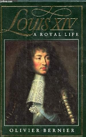 Image du vendeur pour Louis XIV a royal life. mis en vente par Le-Livre