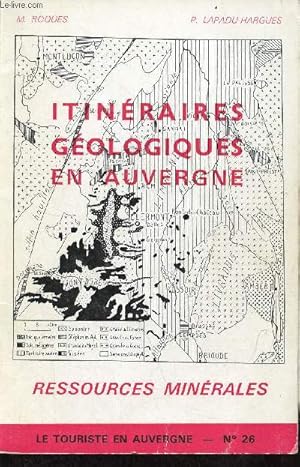 Seller image for Itinraires gologiques en Auvergne - Collection le touriste en Auvergne n26. for sale by Le-Livre